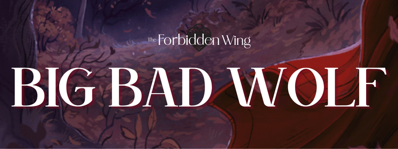 The Forbidden Wing Exclusive Edition: Big Bad Wolf
