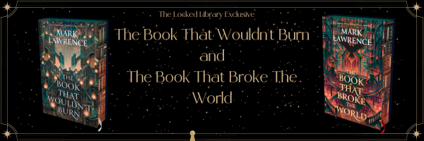 The Locked Library Exclusive Edition: The Book That Wouldn’t Burn & The Book That Broke The World